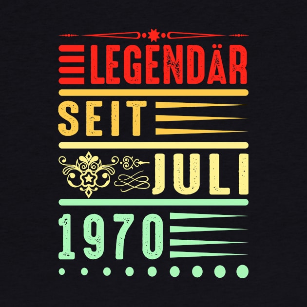 Legendär Seit Juli 1970 Geschenkidee Geburtstag by SinBle